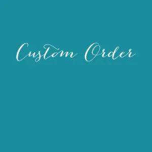 Custom order for Peter