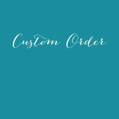 Custom order for Peter