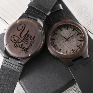 You Are So Loved Engraved Luxury Wooden Watch